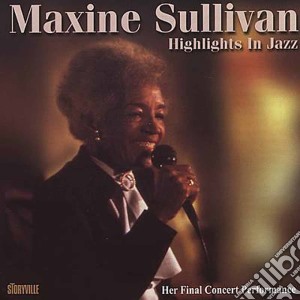 Maxine Sullivan - Highlights In Jazz cd musicale di Sullivan Maxine