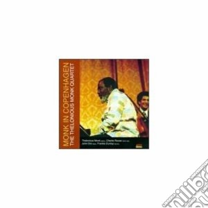 Thelonious Monk Quartet - Monk In Copenhagen cd musicale di Monk thelonious quartet