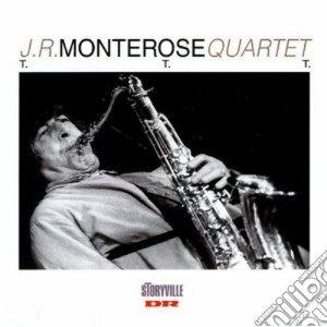 J.R. Monterose Quartet - T. T. T. cd musicale di J.r. montrose quartet