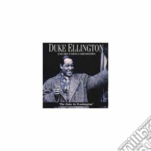 Duke Ellington & His Orchestra - The Duke In Washington cd musicale di Duke ellington & his orchestra