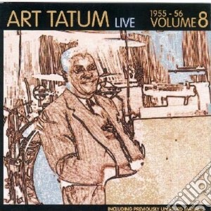 Art Tatum - Live 1955-56 Vol.8 cd musicale di Art Tatum