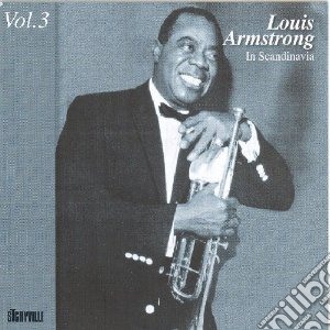 Louis Armstrong - In Scandinavia Vol.3 cd musicale di Louis Armstrong