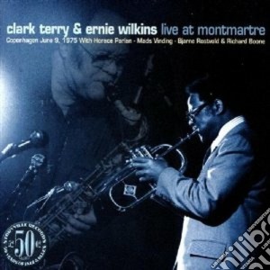 Clark Terry / Ernie Wilkins - Live At Montmartre cd musicale di Clark terry/ernie wi