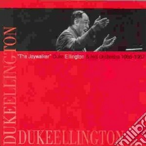 Duke Ellington & His Orchestra - Jaywalker cd musicale di Duke ellington & his