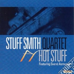 Stuff Smith Quartet - Hot Stuff cd musicale di Stuff smith quartet