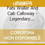 Fats Waller And Cab Calloway - Legendary Radio Broadcasts 3 (2 Cd) cd