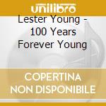 Lester Young - 100 Years Forever Young cd