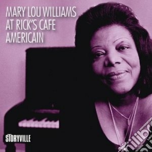 Mary Lou Williams - At Rick's Cafe American cd musicale di Mary lou williams