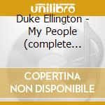 Duke Ellington - My People (complete Show) cd musicale di Duke Ellington