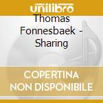 Thomas Fonnesbaek - Sharing cd musicale di Thomas Fonnesbaek