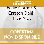 Eddie Gomez & Carsten Dahl - Live At Montmartre cd