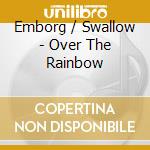 Emborg / Swallow - Over The Rainbow cd