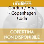 Gordon / Hoa - Copenhagen Coda cd