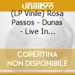 (LP Vinile) Rosa Passos - Dunas - Live In Copenhagen vinile