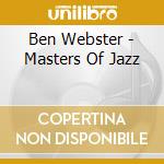 Ben Webster - Masters Of Jazz cd