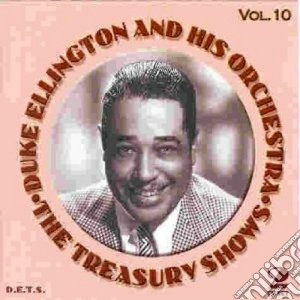 Duke Ellington & His Orchestra - The Treasury Shows #10 (2 Cd) cd musicale di Duke ellington & his