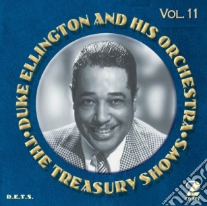 Duke Ellington & His Orchestra - The Treasury Shows #11 (2 Cd) cd musicale di Duke ellington & his
