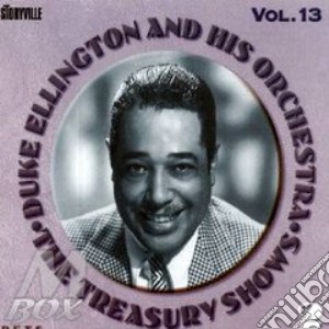 Duke Ellington & His Orchestra - The Treasury Shows #13 (2 Cd) cd musicale di DUKE ELLINGTON & HIS