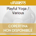 Playful Yoga / Various cd