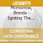 Mcmorrow, Brenda - Igniting The Beauty cd musicale di Mcmorrow, Brenda