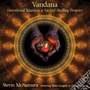 Stevin Mcnamara - Vandana: Devotional Mantras & Sacred Healing Praye cd musicale
