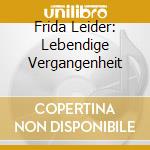Frida Leider: Lebendige Vergangenheit cd