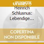 Heinrich Schlusnus: Lebendige Vergangenheit cd