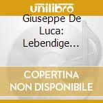 Giuseppe De Luca: Lebendige Vergangenheit cd musicale di Preiser Records