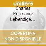 Charles Kullmann: Lebendige Vergangenheit cd