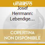 Josef Herrmann: Lebendige Vergangenheit cd