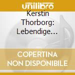 Kerstin Thorborg: Lebendige Vergangenheit cd