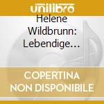 Helene Wildbrunn: Lebendige Vergangenheit cd musicale di Christoph Willibald Gluck