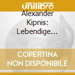 Alexander Kipnis: Lebendige Vergangenheit II cd