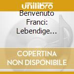 Benvenuto Franci: Lebendige Vergangenheit cd
