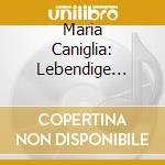 Maria Caniglia: Lebendige Vergangenheit cd