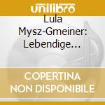 Lula Mysz-Gmeiner: Lebendige Vergangenheit cd