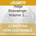 Helge Rosvaenge: Volume 2 1931-1937 cd musicale di Helge Rosvaenge