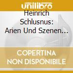 Heinrich Schlusnus: Arien Und Szenen (2 Cd) cd