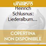 Heinrich Schlusnus: Liederalbum Vol.3 (2 Cd) cd musicale di Preiser Records