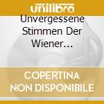 Unvergessene Stimmen Der Wiener Staatsoper (4 Cd) cd