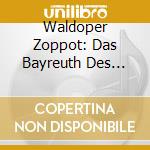 Waldoper Zoppot: Das Bayreuth Des Nordens (4 Cd) cd