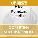 Hilde Konetzni: Lebendige Vergangenheit cd