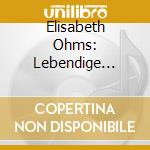 Elisabeth Ohms: Lebendige Vergangenheit cd