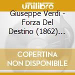 Giuseppe Verdi - Forza Del Destino (1862) Madre Pietosa Vergine cd