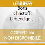 Boris Christoff: Lebendige Vergangenheit cd musicale di Preiser Records