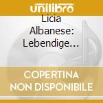 Licia Albanese: Lebendige Vergangenheit cd musicale di Preiser Records