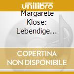 Margarete Klose: Lebendige Vergangenheit II cd