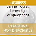 Jennie Tourel: Lebendige Vergangenheit cd