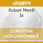 Robert Merrill Iii cd