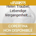 Helen Traubel: Lebendige Vergangenheit II cd